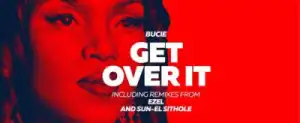 Bucie - Get Over It (Original)